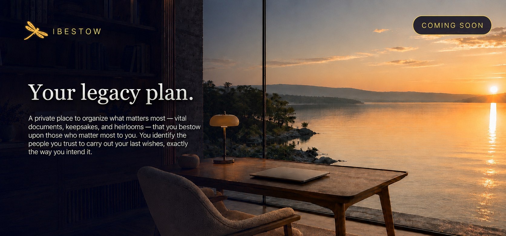 iBestow — Your legacy plan. A sunset over calm water, a wooden desk, and a closed laptop, with the iBestow gold wordmark and dragonfly mark.